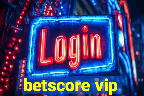 betscore vip